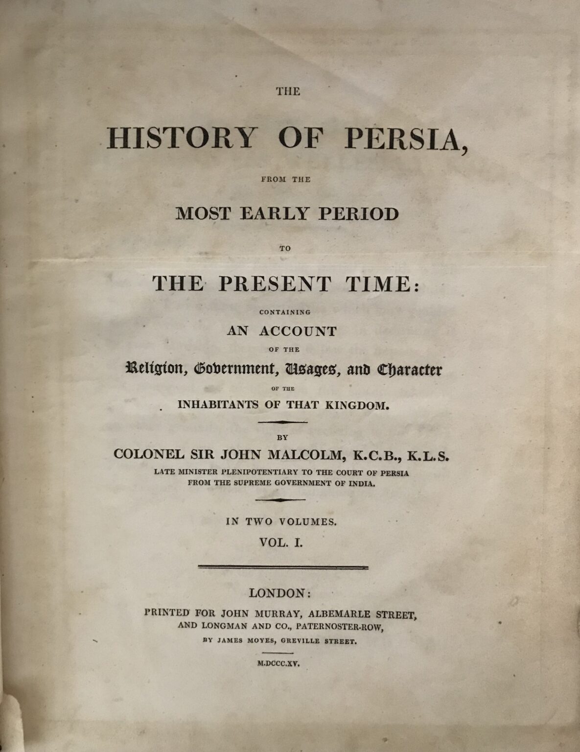The History of Persia, from the Most Early Period to the Present Time